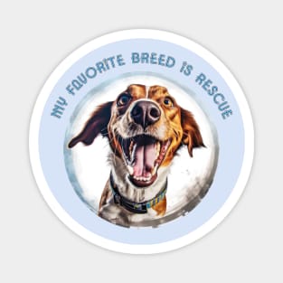 Favorite Breed is Rescue Magnet